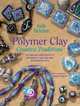 Polymer Clay Creative Traditions: Techniques and Projects Inspired by the Fine and Decorative Arts, Judy Belcher 