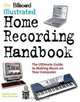 The Billboard Illustrated Home Recording Handbook, 
