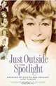 Just Outside the Spotlight: Growing up with Eileen Heckart, Luke Yankee 