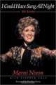 I Could Have Sung All Night: My Story, Marni Nixon, Stephen Cole 