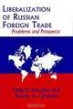 Liberalization of Russian Foreign Trade: Problems and Prospects, O. D. Davydov, Valeriy A. Oreshkin, Oleg D. Davydov, V. A. Oreshkin 