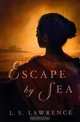 Escape by Sea, L. S. Lawrence 
