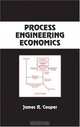 Process Engineering Economics (Chemical Industries), James R. Couper 