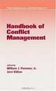 Handbook of Conflict Management (Public Administration and Public Policy, Vol. 104) (Public Administration and Public Policy), 