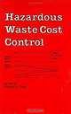 Hazardous Waste Cost Control, Richard A. Selg 