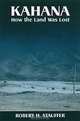 Kahana: How the Land Was Lost, Robert H. Stauffer 