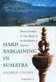 Hard Bargaining in Sumatra: Western Travelers and Toba Bataks in the Marketplace of Souvenirs (Southeast Asia), Andrew Causey 