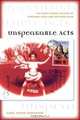 Unspeakable Acts: The Avant-garde Theatre of Terayama Shuji And Postwar Japan, Carol Fisher Sorgenfrei 