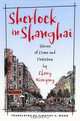 Sherlock in Shanghai: Stories of Crime And Detection, Cheng Xiaoqing 