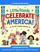 Little Hands Celebrate America: Learning about the U.S.A. through Crafts & Activities (A Little Hands! Book), Jill Frankel Hauser 
