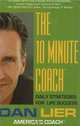 The 10 Minute Coach: Daily Strategies for Life Success, Dan Lier 