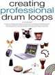 Creating Professional Drum Loops, Ed Roscetti 