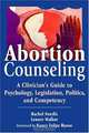 Abortion Counseling: A Clinician
