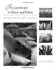 The Landscape in Black and White: Oliver Schuchard Photographs, 1967-2005, 