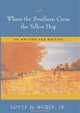 Where the Southern Cross the Yellow Dog: On Writers And Writing, Louis D., Jr. Rubin 