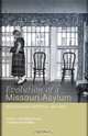 Evolution of a Missouri Asylum: Fulton State Hospital, 1851-2006, Richard L. Lael, Barbara Brazos, Margot Ford McMillen 