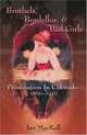 Brothels, Bordellos, and Bad Girls: Prostitution in Colorado, 1860-1930, Jan MacKell 