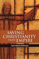 Saving Christianity from Empire, Jack Nelson-Pallmeyer 