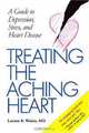 Treating the Aching Heart: A Guide to Depression, Stress, and Heart Disease, Lawson R. Wulsin 