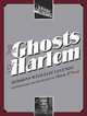 The Ghosts of Harlem: Sessions with Jazz Legends, Hank O