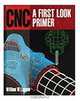 CNC: A First Look Primer, William Luggen 