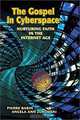 The Gospel in Cyberspace: Nurturing Faith in the Internet Age, Angela Ann Zukowski, Pierre Babin 