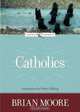 Catholics (The Loyola Classics Series), Brian Moore 