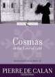Cosmas, or the Love of God (Loyola Classics), 