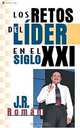 Retos de Lider en el Siglo XXI, Los, J. R. Roman 