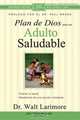 El Plan de Dios para adultos saludables, Walt Larimore 