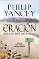 La Oracion- Hace alguna diferencia?, Philip Yancey 