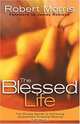The Blessed Life, Robert Morris 