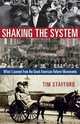 Shaking the System: What I Learned from the Great American Reform Movements, Tim Stafford 