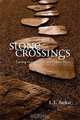Stone Crossings: Finding Grace in Hard and Hidden Places, L. L. Barkat 