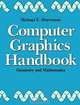 Computer Graphics Handbook: Geometry and Mathematics, Michael E. Mortenson 