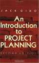 An Introduction to Project Planning, Jack Gido 