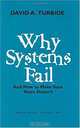 Why Systems Fail: And How to Make Sure Yours Doesn