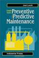 Complete Guide to Preventive and Predictive Maintenance, Joel Levitt 