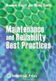 Maintenance and Reliability Best Practices, Ramesh Gulati, Ricky Smith 