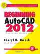 Beginning AutoCAD 2012 Exercise Workbook, Cheryl R. Shrock 