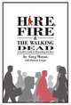 Hire, Fire, and the Walking Dead: A Leader