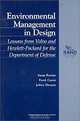 Environmental Management in Design: Designs from Volvo and Hewlett-Packard for the Department of Defense, Susan A. Resetar, Frank A. Camm, Jeffrey A. Drezner, Rand Corporation, United States Dept. of Defense Office of the Secretary of Defense, National Defense Research Institute 