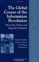 The Global Course of the Information Revolution: Recurring Themes and Regional Variations, Richard O. Hundley, Robert H. Anderson, Tora K. Bikson, C. Richard Neu 
