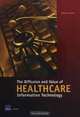 The Diffusion and Value of Healthcare Information Technology, Anthony G. Bower 