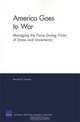America Goes to War: Managing the Force During Times of Stress and Uncertainty, Bernard Rostker 