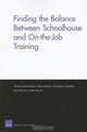 Finding the Balance Between Schoolhouse and On-the-Job Training, Thomas Manacapilli 