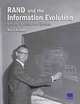 Rand and the Information Evolution:: A History in Essays and Vignettes, Willis H. Ware 