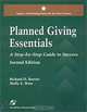 Planned Giving Essentials: A Step by Step Guide to Success (2nd Edition), Richard D. Barrett, Molly E. Ware 