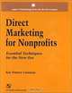 Direct Marketing for Nonprofits: Essential Techniques for the New Era (Aspen