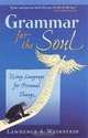 Grammar for the Soul: Using Language for Personal Change, Lawrence A Weinstein 